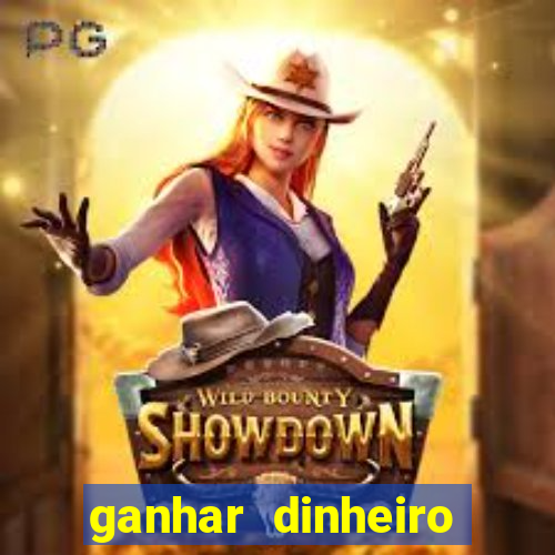 ganhar dinheiro jogando gratis